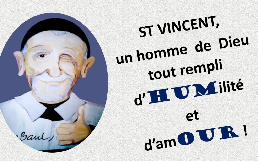 Saint Vincent de Paul : HUMilité + AmOUR = HUMOUR
